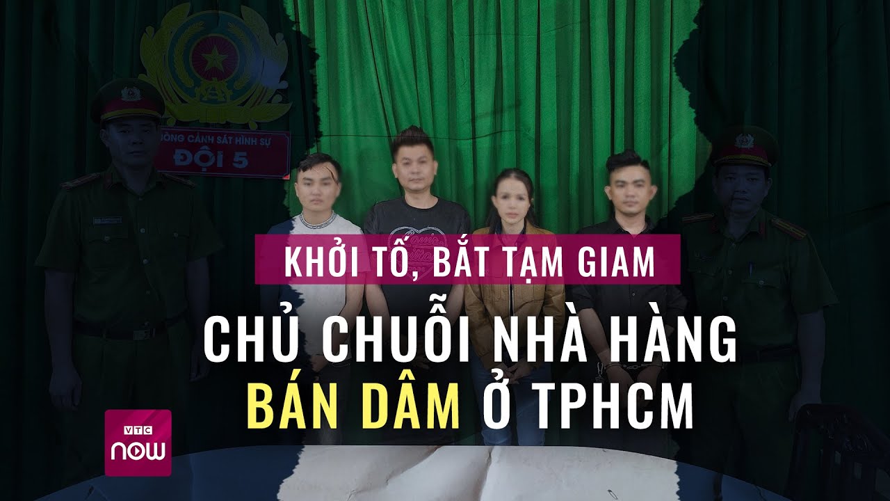 Triệt phá chuỗi nhà hàng mại dâm, thu lợi bất chính hàng chục tỉ ở TPHCM | VTC Now