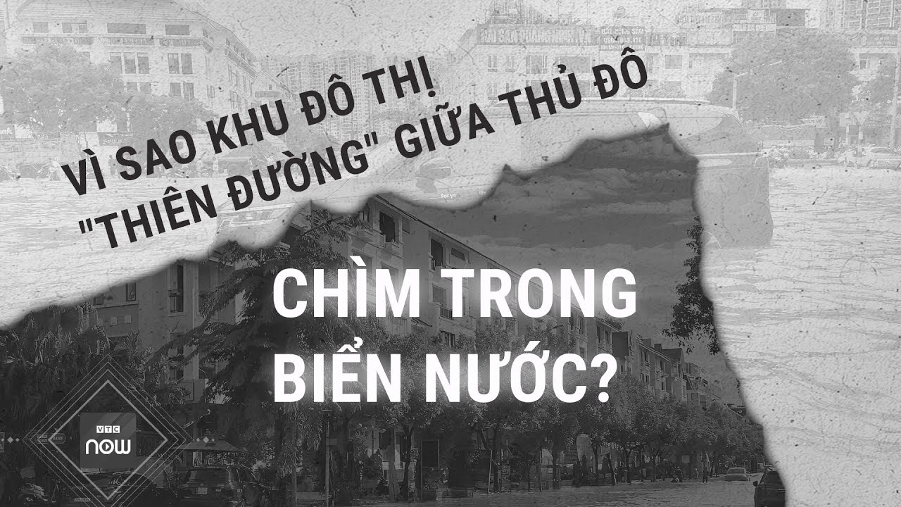 Vì sao đô thị "thiên đường", "triệu đô" giữa lòng thủ đô chìm trong biển nước chỉ sau một cơn mưa?