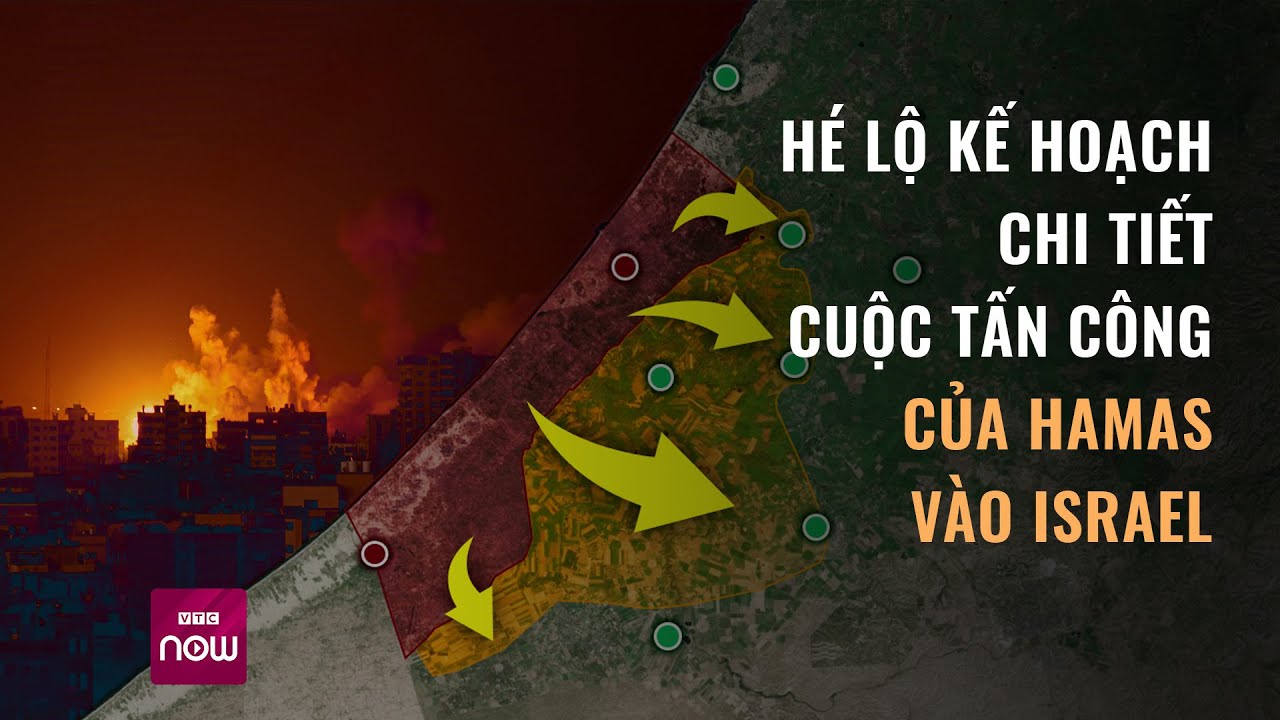 Tiết lộ kế hoạch tấn công chi tiết của Hamas vào Israel đã được tính toán từ 2 năm trước | VTC Now