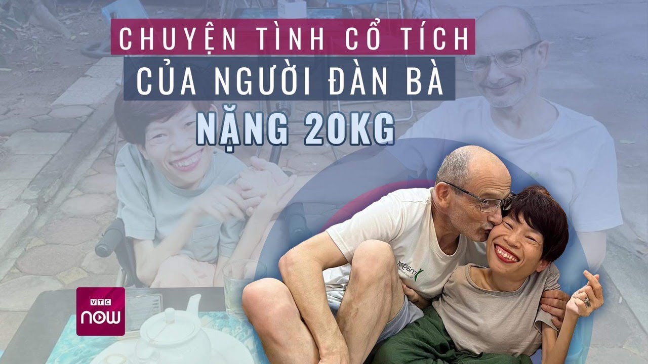 Người phụ nữ bị liệt, nhỏ bé chỉ 20kg lấy chồng ngoại quốc cao lớn: Sống với tôi vui lắm! | VTC Now