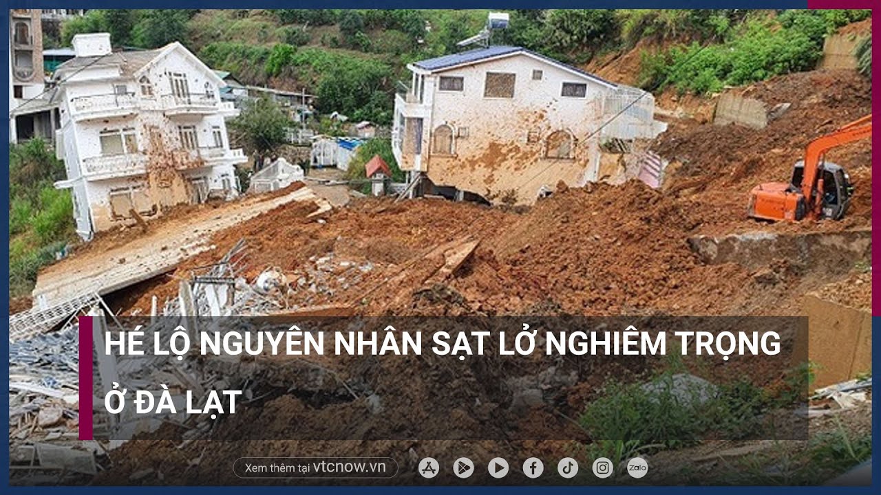 Hé lộ nguyên nhân sạt lở nghiêm trọng ở Đà Lạt làm 2 người chết | VTC Now