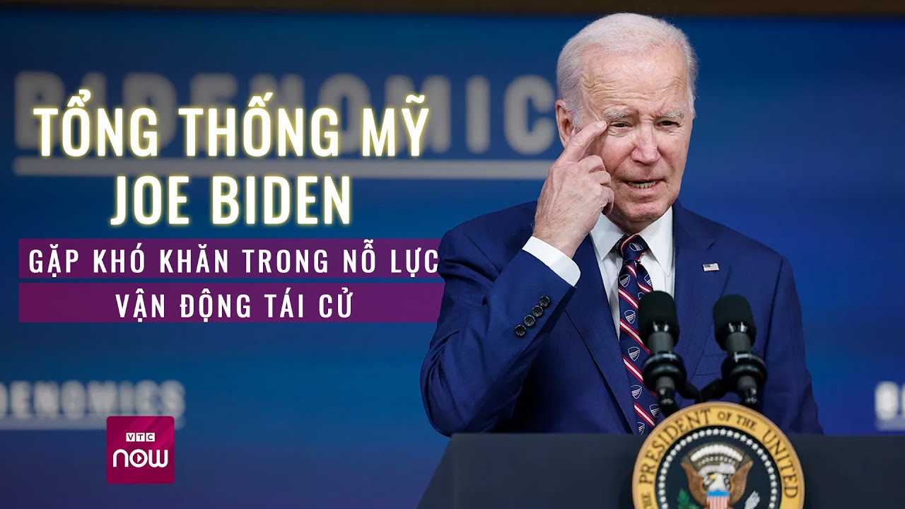 Tổng thống Mỹ Joe Biden gặp khó khăn trong nỗ lực vận động tái tranh cử | VTC Now