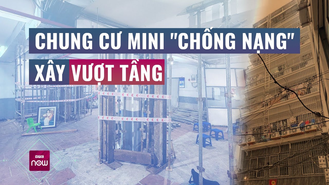 Hà Nội: Quận Thanh Xuân thừa nhận chung cư mini "chống nạng" xây vượt tầng | VTC Now