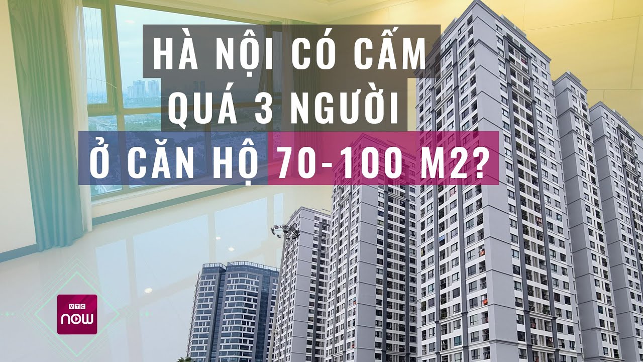 Người dân lo bị cấm ở quá 3 người/căn hộ 70-100 m2, đại điện Sở Quy hoạch Kiến trúc Hà Nội nói gì?