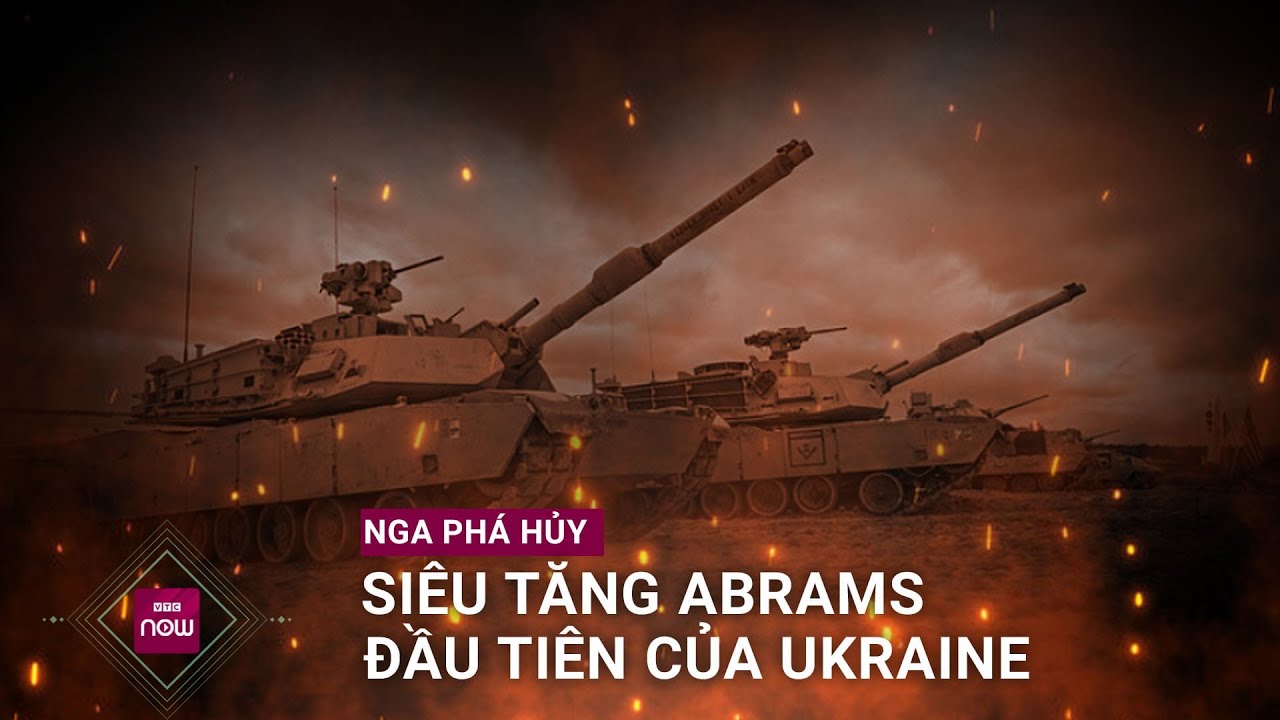 Toàn cảnh thế giới: Nga phá hủy siêu tăng Abrams đầu tiên của Ukraine ở Kursk| VTC Now