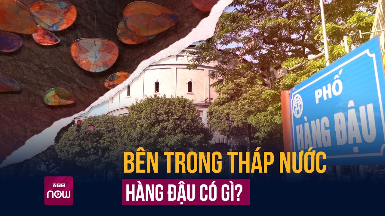 Có gì bên trong Tháp nước Hàng Đậu trong lần đầu mở cửa sau 129 năm? | VTC Now