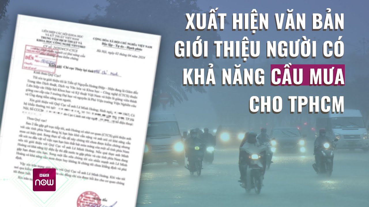 Tin tức toàn cảnh 13/4: Xuất hiện văn bản giới thiệu người có khả năng cầu mưa cho TPHCM | VTC Now