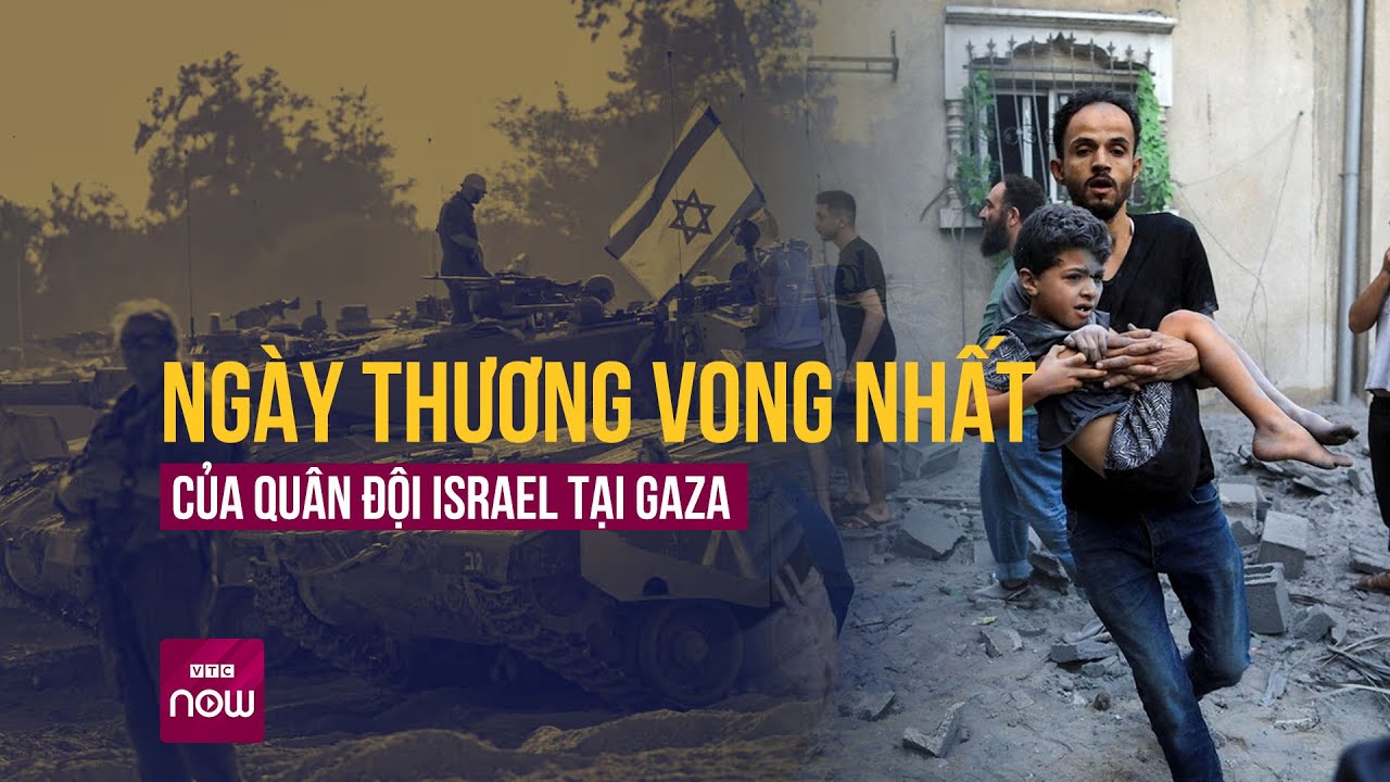 Quân đội Israel đối diện ngày thương vong "đẫm máu" nhất trong chiến dịch "xóa sổ" Hamas | VTC Now