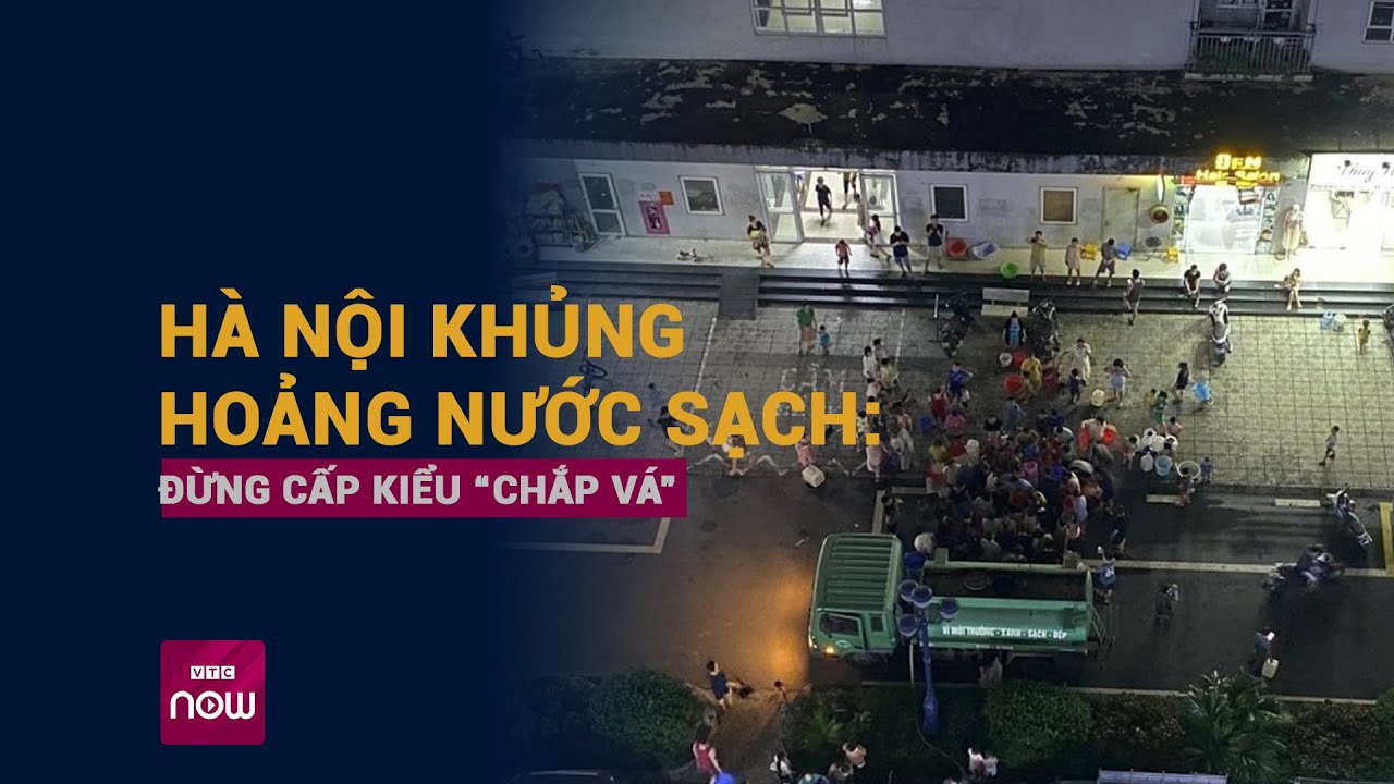 Kiến trúc sư Trần Huy Ánh: Khủng hoảng nước sạch ở Hà Nội, đừng cấp kiểu "chắp vá" | VTC Now