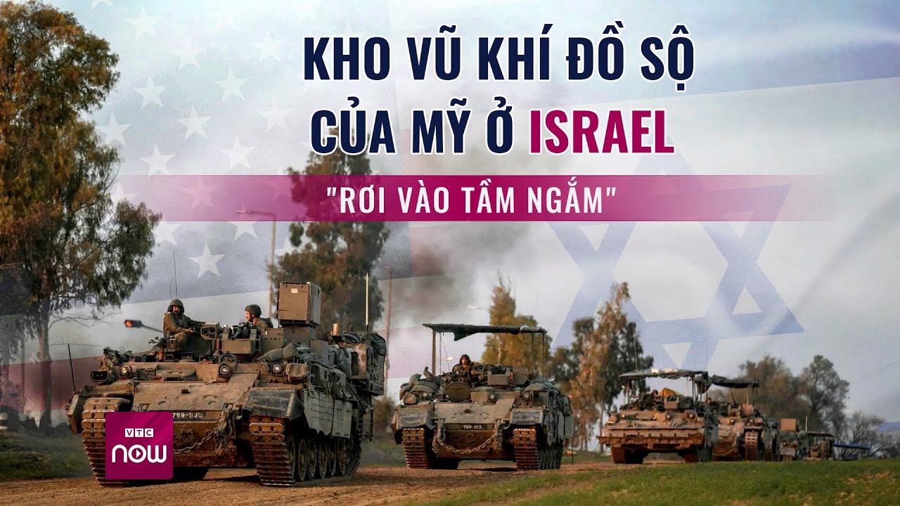 Xung đột Israel-Hamas leo thang, kho vũ khí khổng lồ của Mỹ ở Israel rơi vào "tầm ngắm"? | VTC Now