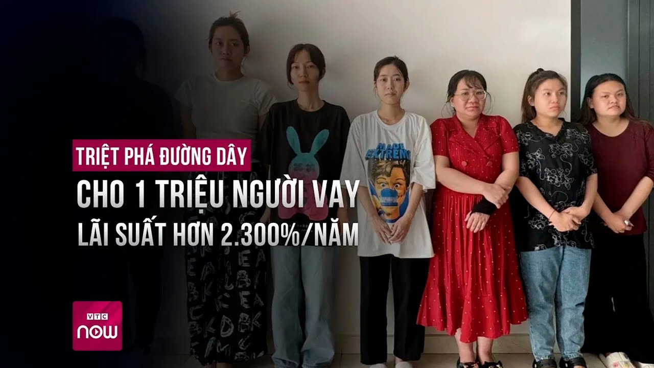 Khởi tố đường dây cho vay nặng lãi hơn 20 nghìn tỉ đồng với lãi suất hơn 2.300%/năm | VTC Now