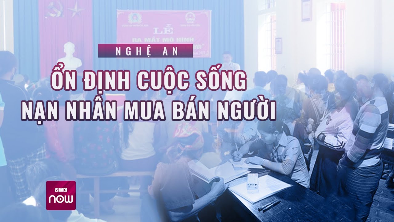 Nhiều phụ nữ bị bán sang biên giới trở về: Vì đói nghèo mà dễ bị lừa đảo | VTC Now