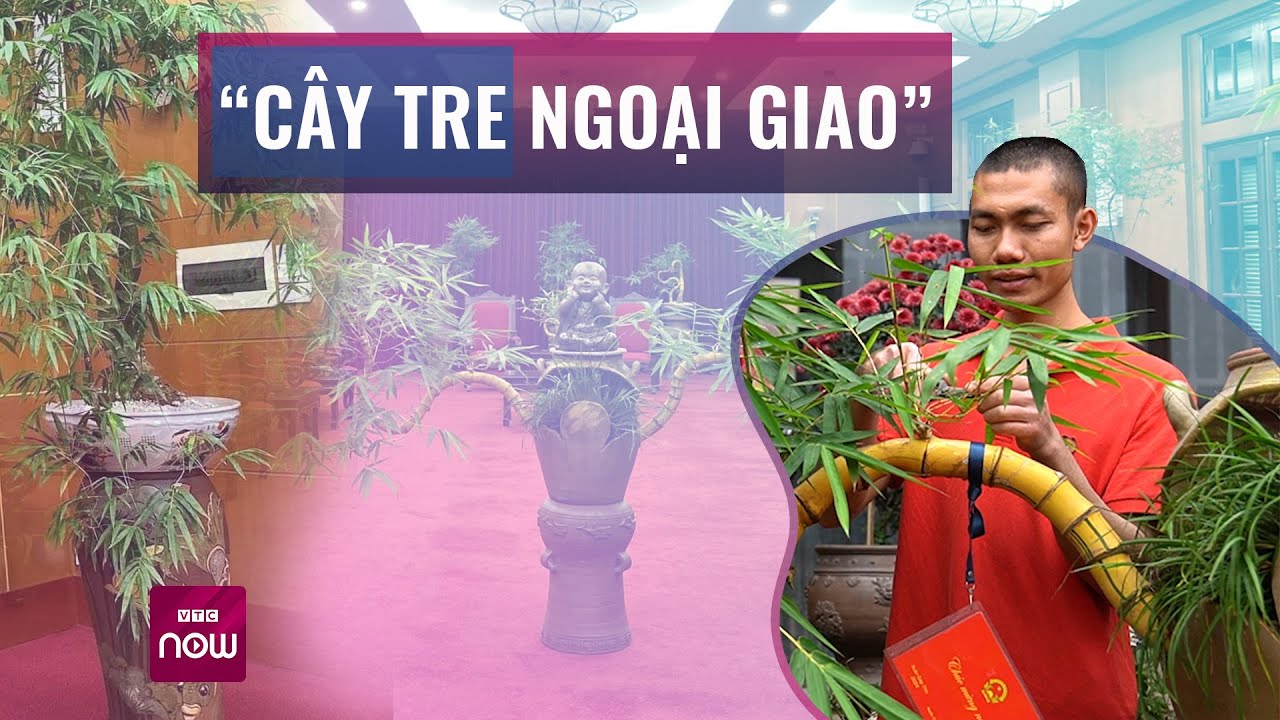 Cận cảnh "cây tre ngoại giao" vô giá tại tiệc trà của Tổng Bí thư | VTC Now