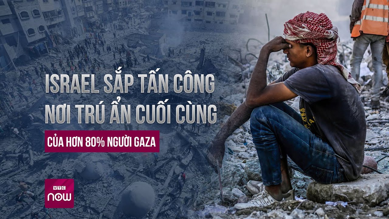 Quân đội Israel sắp tấn công mặt đất vào "nơi trú ẩn cuối cùng" của hơn 80% người Gaza? | VTC Now