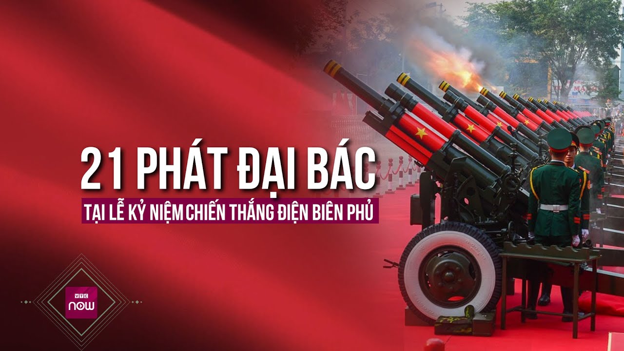 Đại bác rền vang trong Lễ kỷ niệm 70 năm Chiến thắng lịch sử Điện Biên Phủ | VTC Now