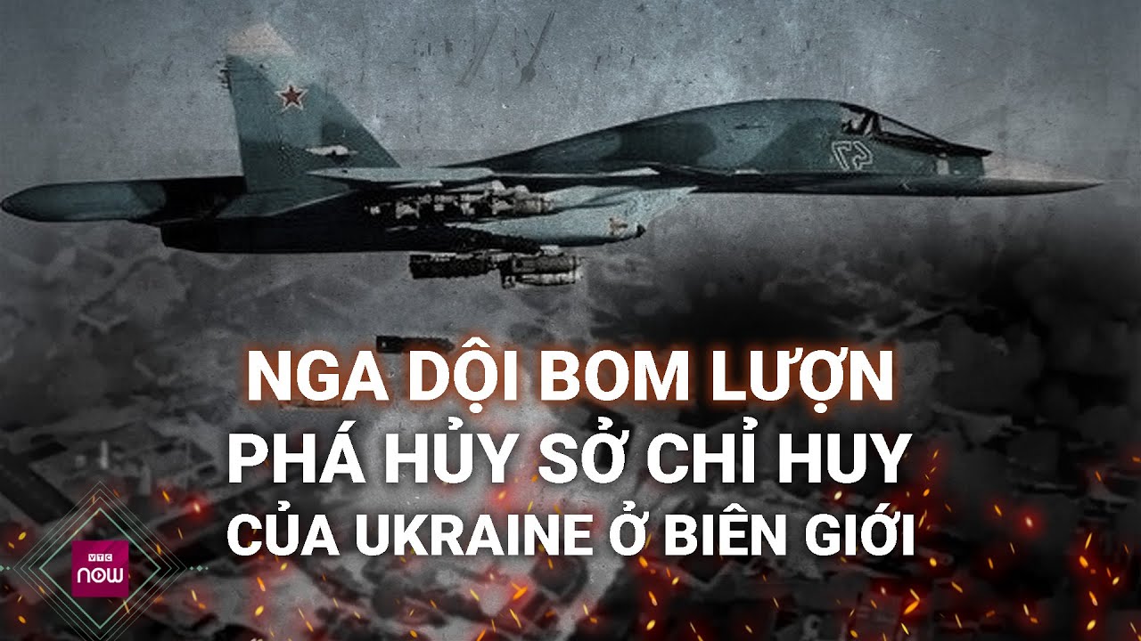 Nga tung video dội bom lượn vào sở chỉ huy "lữ đoàn thép" Ukraine ở biên giới gần Kursk | VTC Now