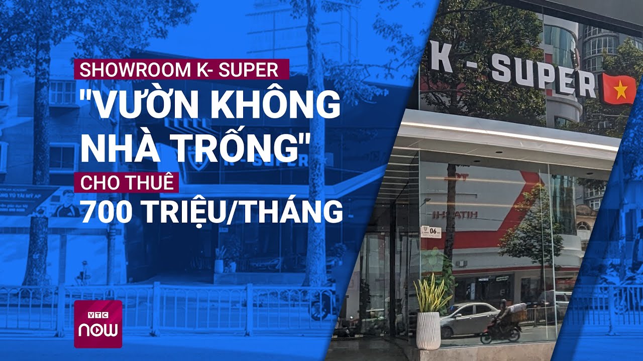 "Trùm siêu xe" Phan Công Khanh bị bắt, Showroom K- Super vẫn có giá thuê 700 triệu/tháng? | VTC Now