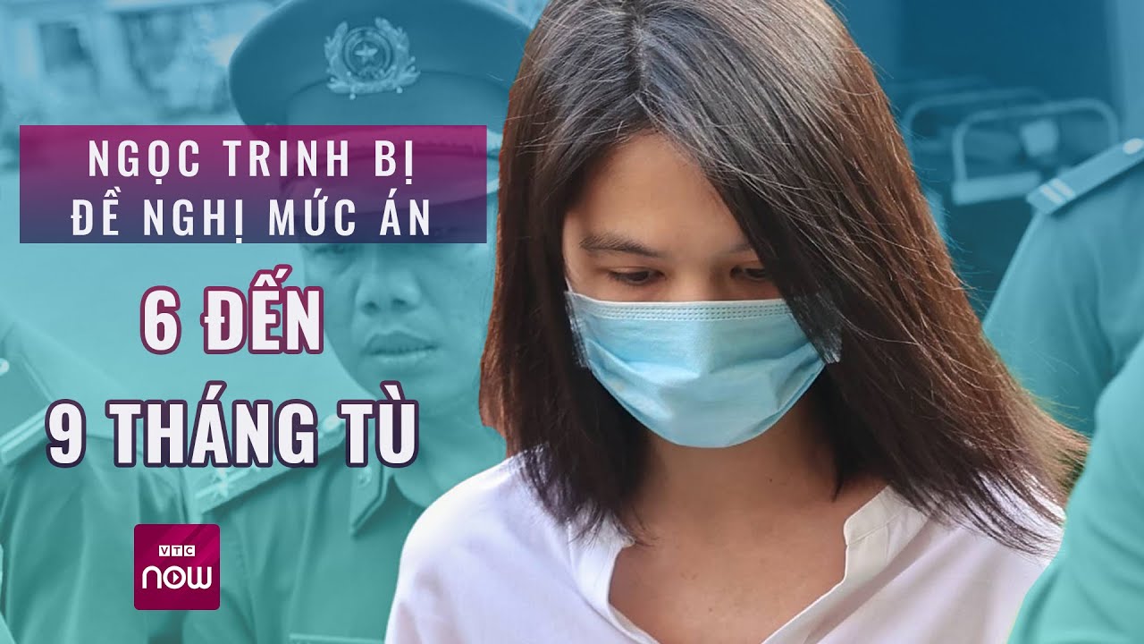 Người mẫu Ngọc Trinh bị đề nghị án tù | Tin nóng trong ngày | VTC Now