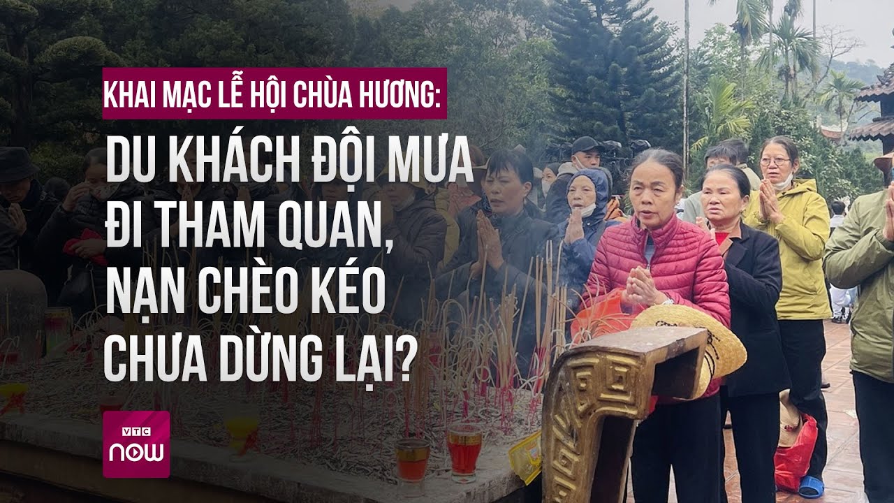 Du khách đội mưa ùn ùn đi lễ hội chùa Hương: Nạn chèo kéo "hết cửa" tồn tại? | VTC Now