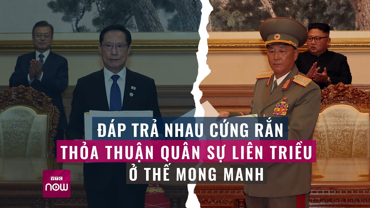 Đáp trả nhau cứng rắn, thỏa thuận quân sự liên Triều ở thế "mong manh" | VTC Now