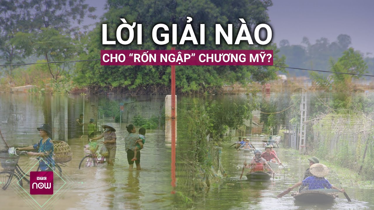 Khổ sở vì mưa lớn, lời giải nào cho "rốn ngập" ở huyện Chương Mỹ, Hà Nội? | VTC Now