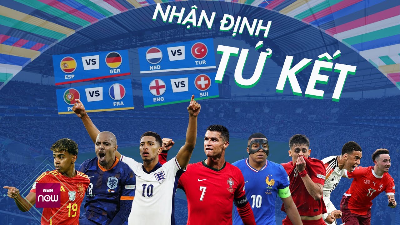 Nhận định tứ kết EURO 2024: Pháp vs Bồ Đào Nha, Đức vs Tây Ban Nha | VTC Now