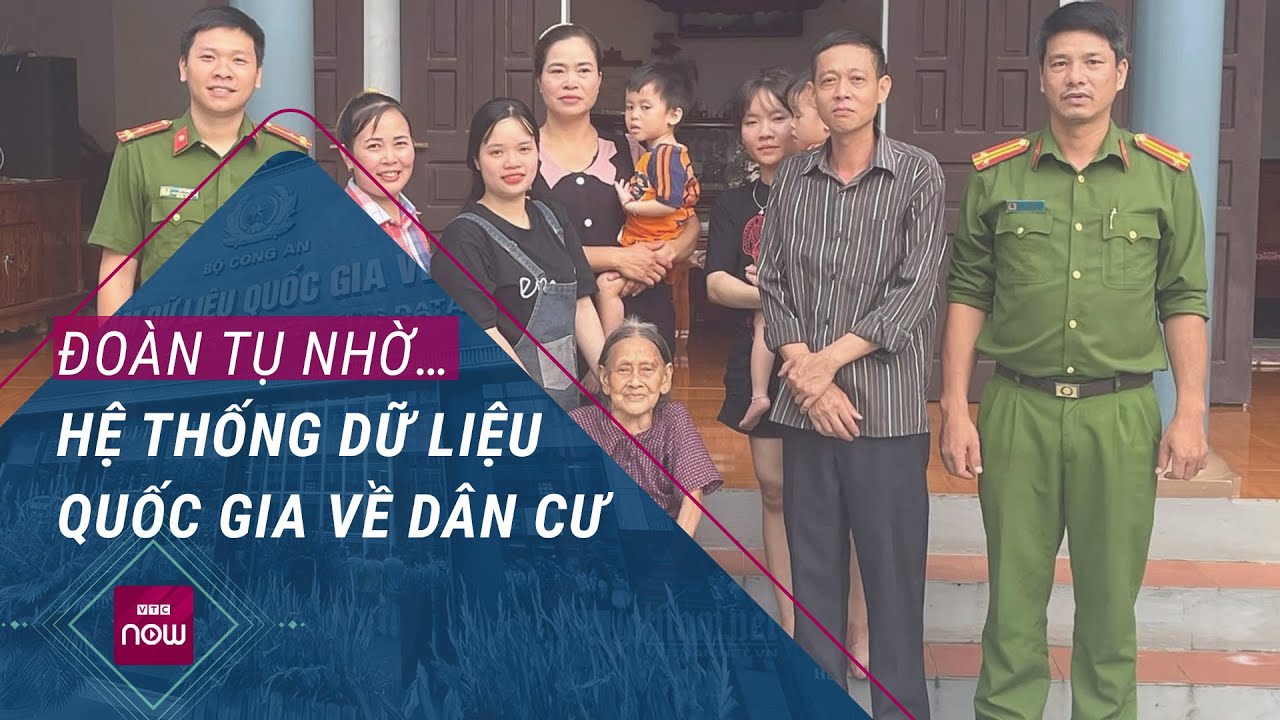 Những cuộc đoàn tụ trong nước mắt nhờ… hệ thống dữ liệu quốc gia về dân cư | VTC Now