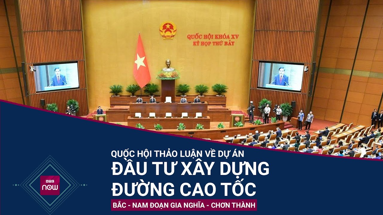 Quốc hội thảo luận về dự án đầu tư xây dựng đường cao tốc Bắc - Nam đoạn Gia Nghĩa - Chơn Thành