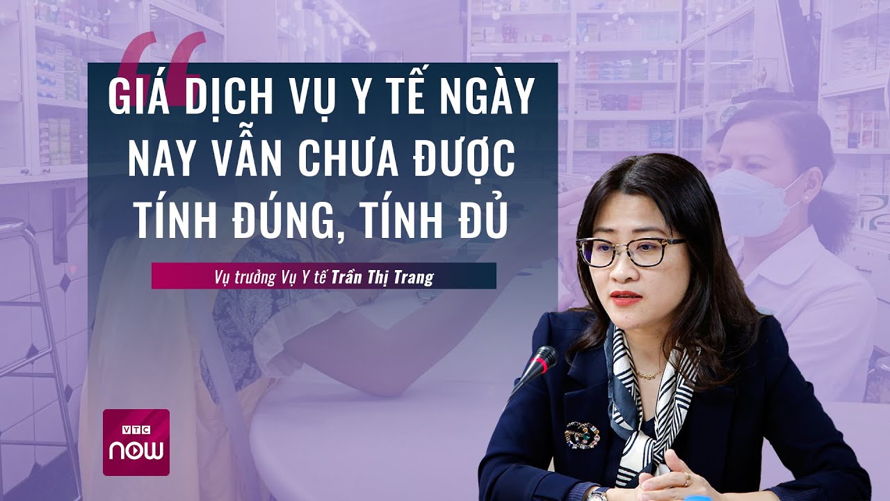 Thiệt thòi thiếu thuốc, vật tư: Giá dịch vụ y tế ngày nay vẫn chưa được tính đúng, tính đủ | VTC Now