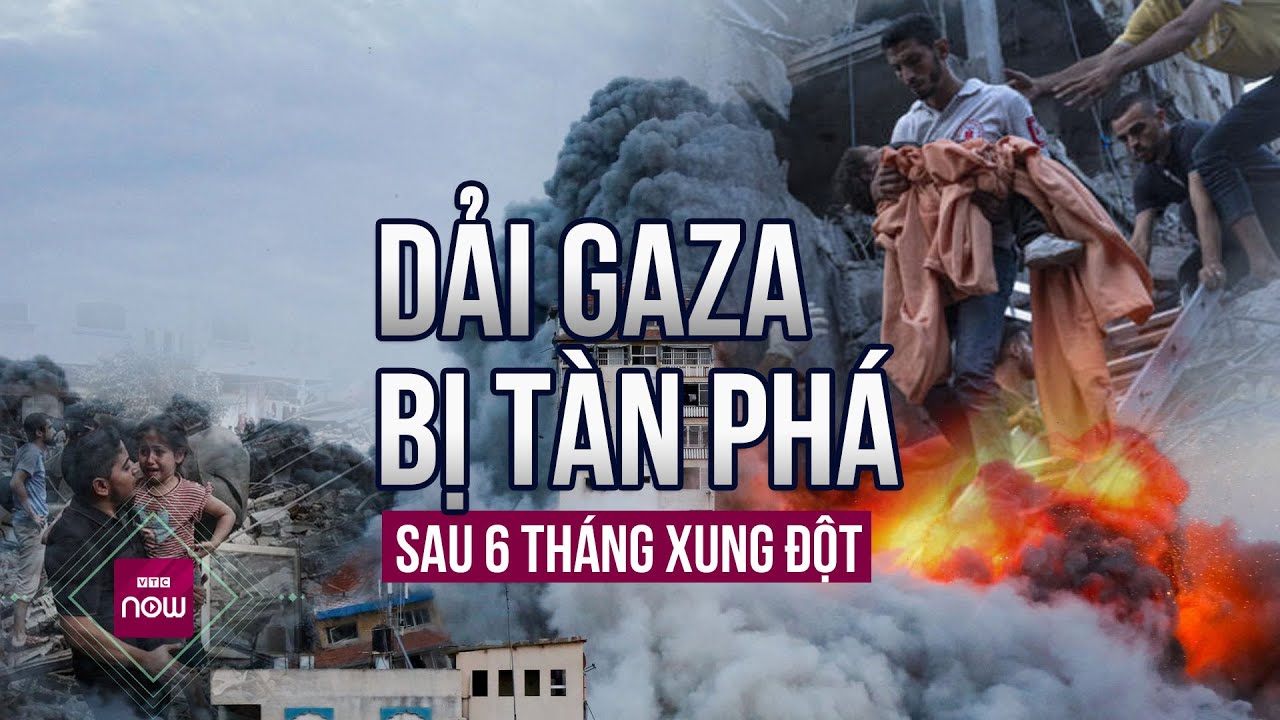 6 tháng xung đột ở Dải Gaza: Những hậu quả "vượt mức thảm hoạ" | VTC Now