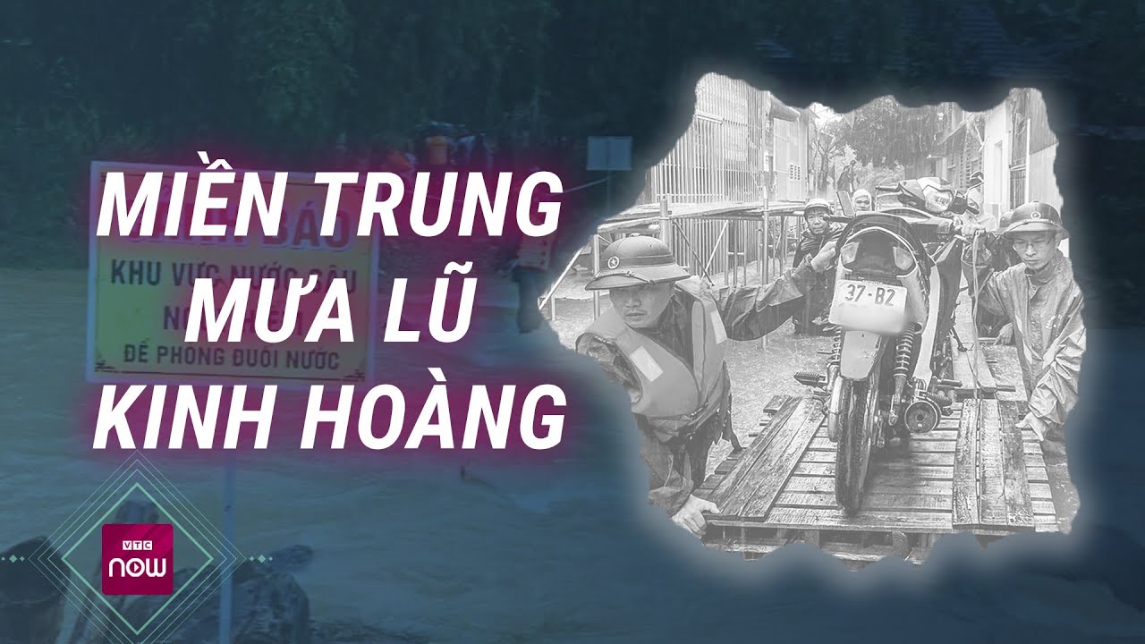 Miền Trung nhiều nơi chìm trong biển nước, người dân khốn khổ như thế nào? | VTC Now