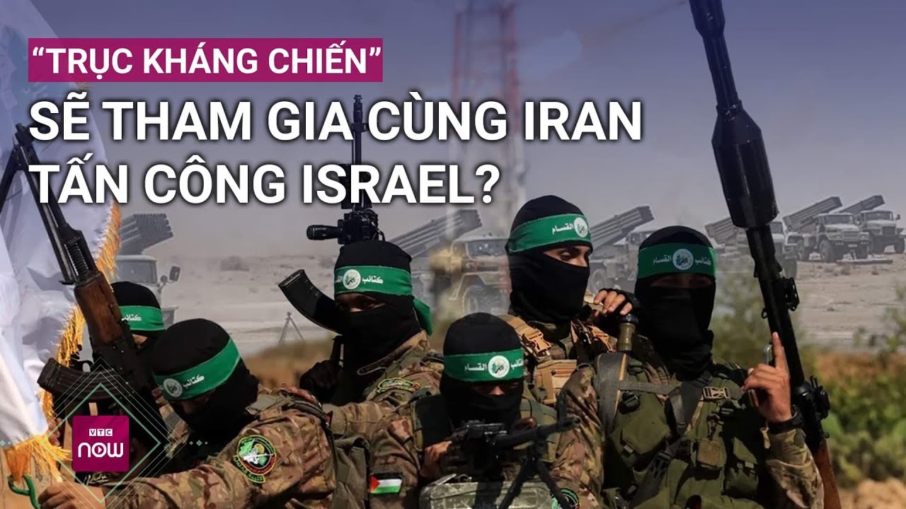 “Lò lửa” Trung Đông “sôi sục” nếu “trục kháng chiến” cùng Iran tấn công Israel? | VTC