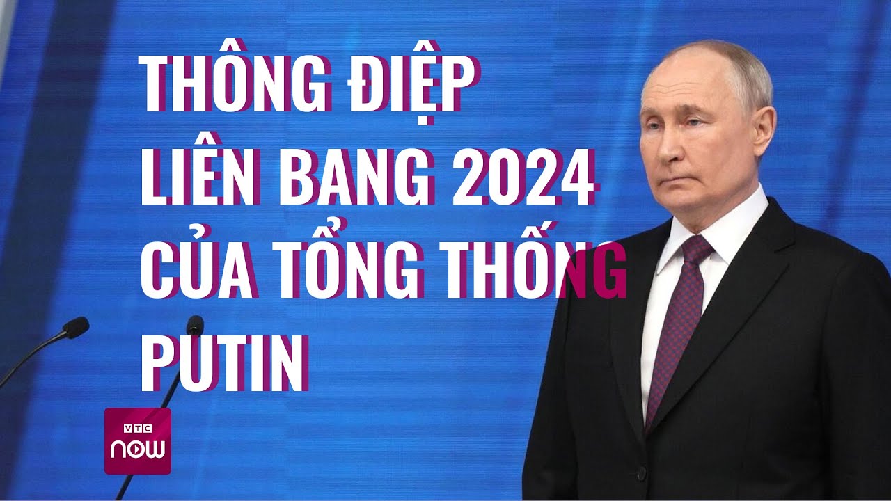 Những vấn đề nóng và chiến lược trong phát biểu của Tổng thống Nga Putin | VTC Now