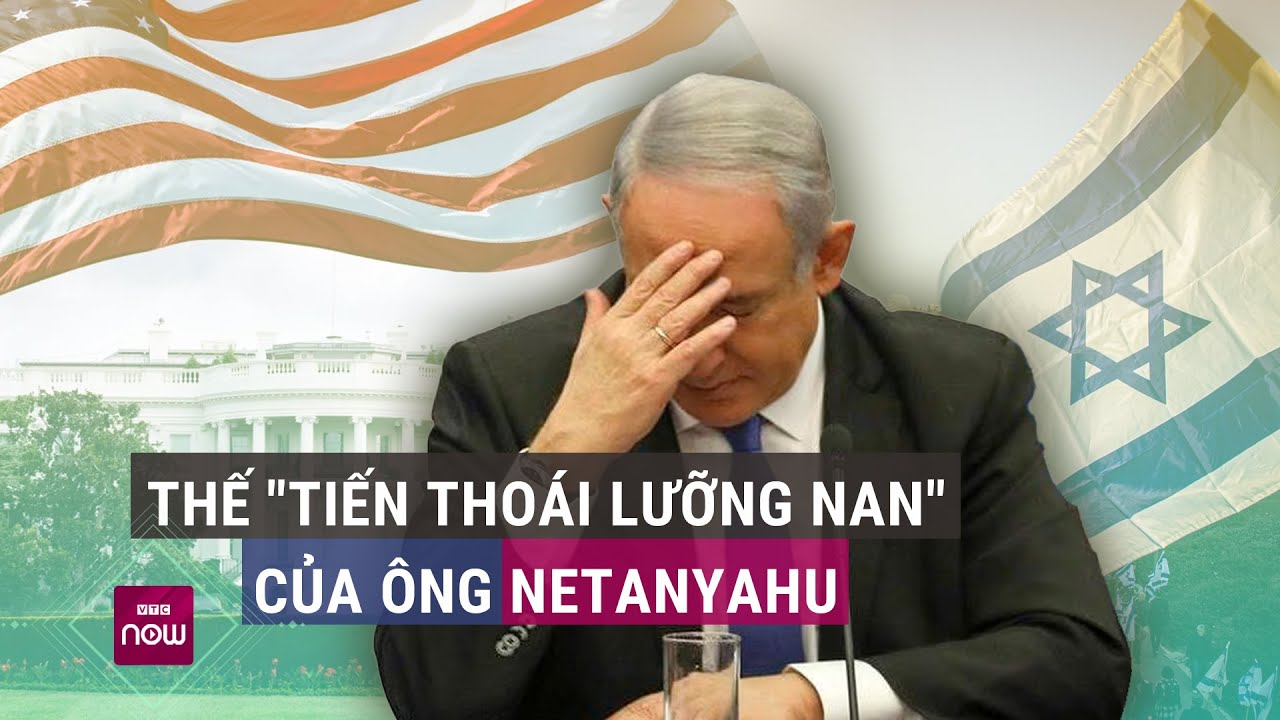 Kế hoạch bị ông Biden hé lộ, ông Netanyahu bị đẩy vào tình thế "tiến thoái lưỡng nan"? | VTC Now