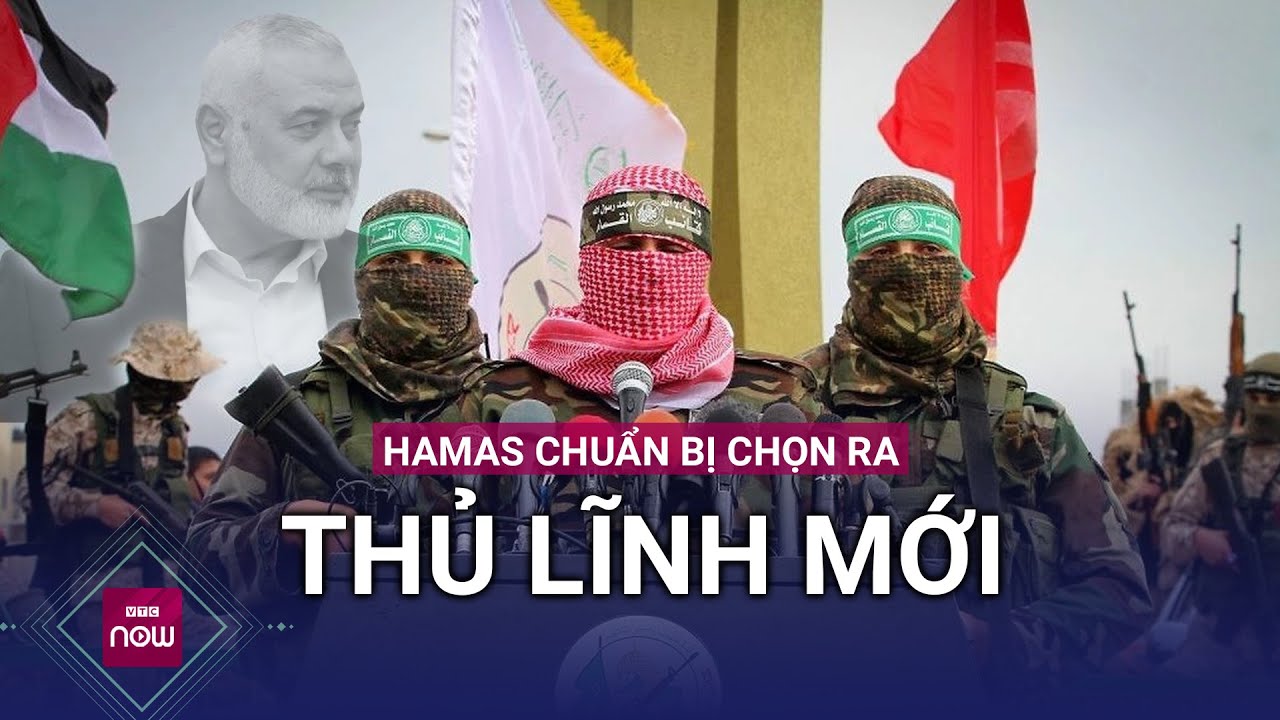 Hamas khởi động tiến trình lựa chọn thủ lĩnh mới thay ông Haniyeh vừa bị ám sát | VTC Now