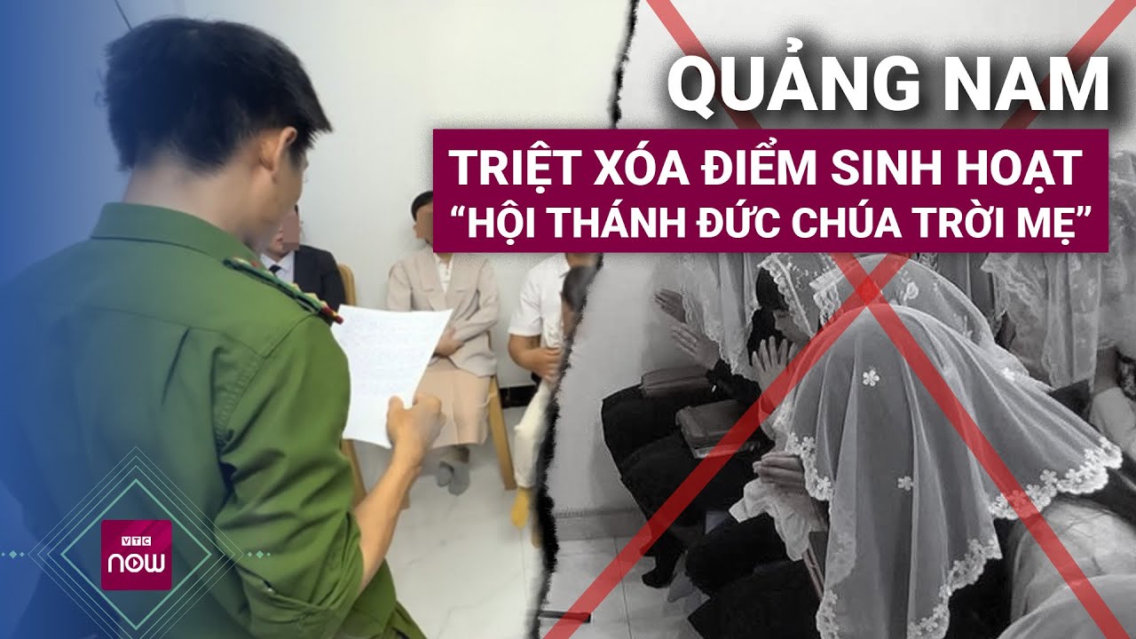 Triệt xóa điểm sinh hoạt "Hội thánh Đức chúa trời mẹ", liên tục tuyên truyền về "ngày tận thế"