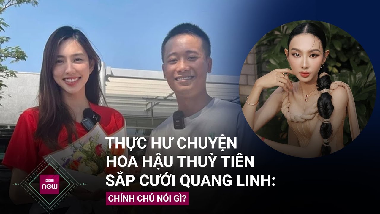 Thực hư chuyện "hoa hậu Thùy Tiên sắp lên xe hoa với Quang Linh Vlogs": Chính chủ nói gì? | VTC Now