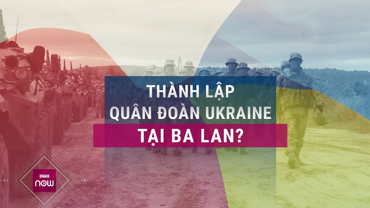 Ba Lan và Ukraine ký thỏa thuận an ninh song phương, tuyên bố sẽ lập Quân đoàn Ukraine tại Ba Lan