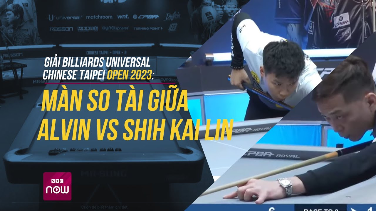 Giải Billiards Universal Chinese Taipei Open 2023: Màn so tài giữa Alvin vs Shih Kai Lin | VTC Now