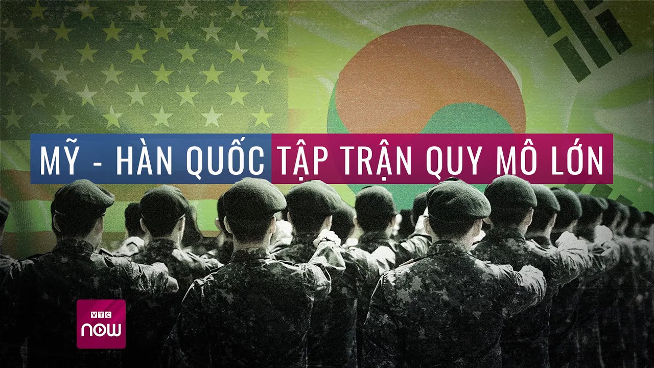 Mỹ, Hàn Quốc chuẩn bị tập trận quy mô lớn trên bán đảo Triều Tiên | VTC Now