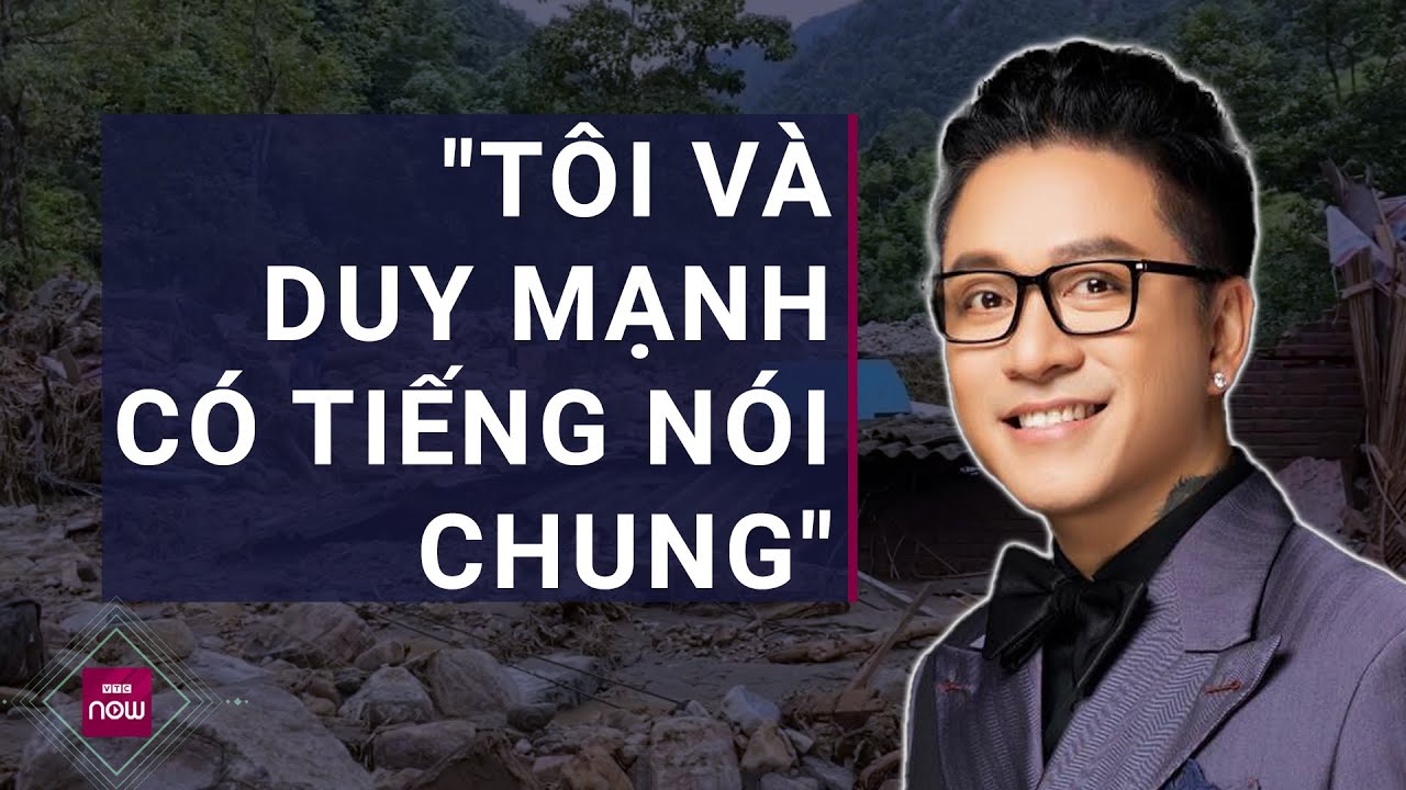 Góp 3 tỉ đồng giúp Lào Cai tái thiết, Tuấn Hưng: “Tôi và anh Mạnh có tiếng nói chung vì đồng bào"