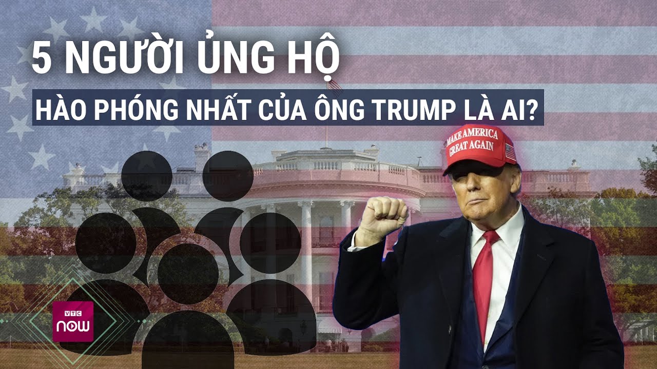 Lộ diện 5 gương mặt "siêu giàu" góp hơn 50 triệu USD giúp ông Trump tranh cử | VTC Now