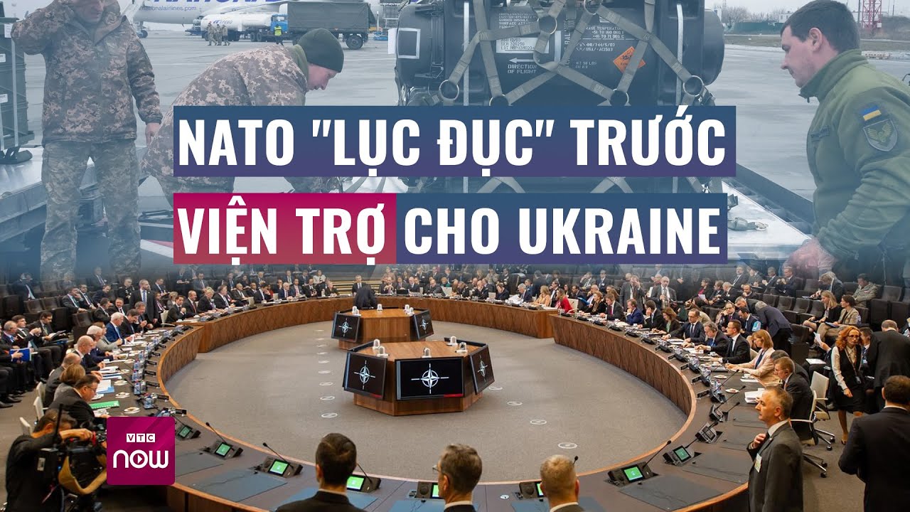 NATO "lục đục" trước viện trợ cho Ukraine để đối đầu với Nga | VTC Now