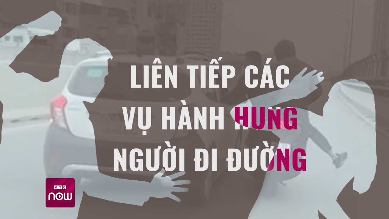 "Trả đũa" sau khi va quẹt xe: "Báo động đỏ" về văn hoá giao thông | VTC Now