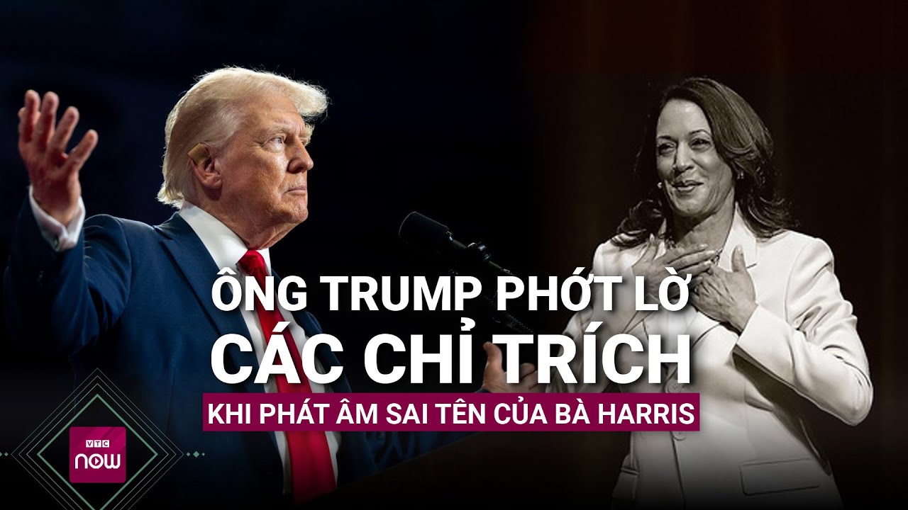 Ông Trump phớt lờ các chỉ trích khi phát âm sai tên của bà Harris | VTC Now