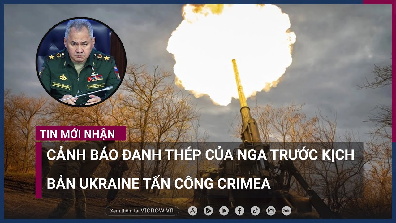 Ukraine lên kế hoạch tấn công Crimea, tướng Nga Sergei Shoigu cảnh báo đáp trả thắng "đầu não" Kiev