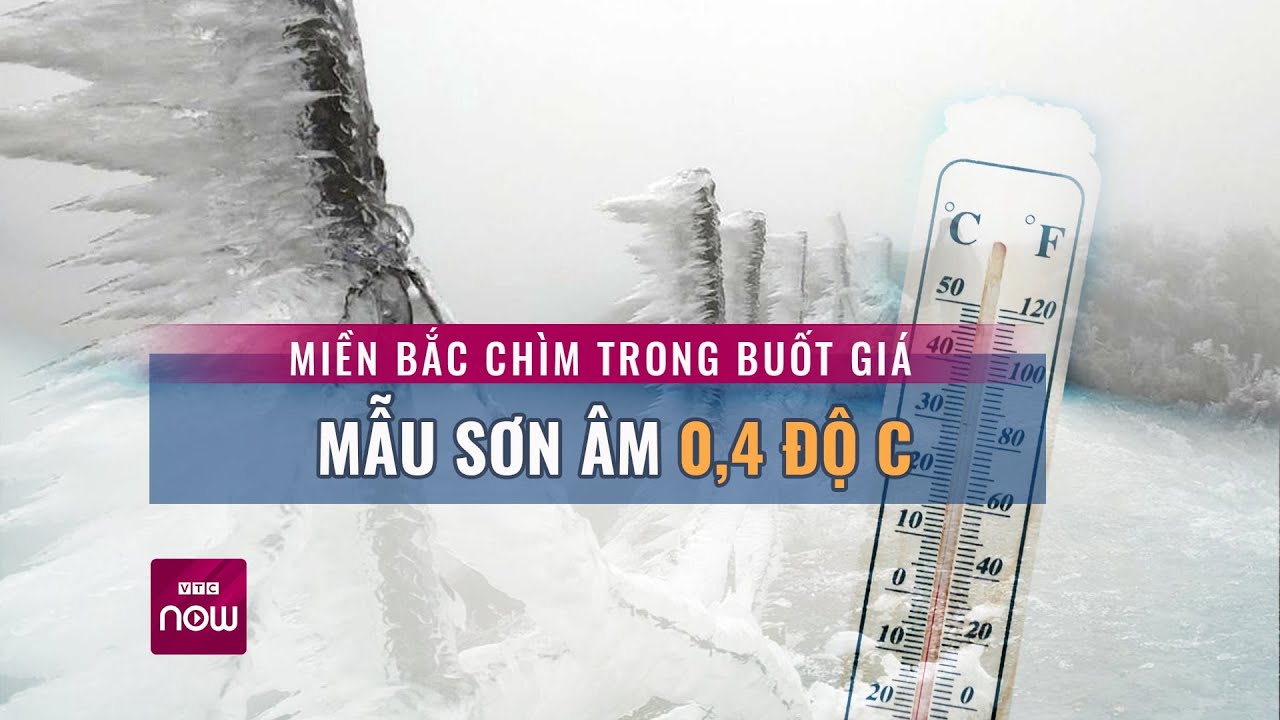 Miền Bắc chìm trong buốt giá, Mẫu Sơn âm 0,4 độ C | Tin nóng trong ngày | VTC Now