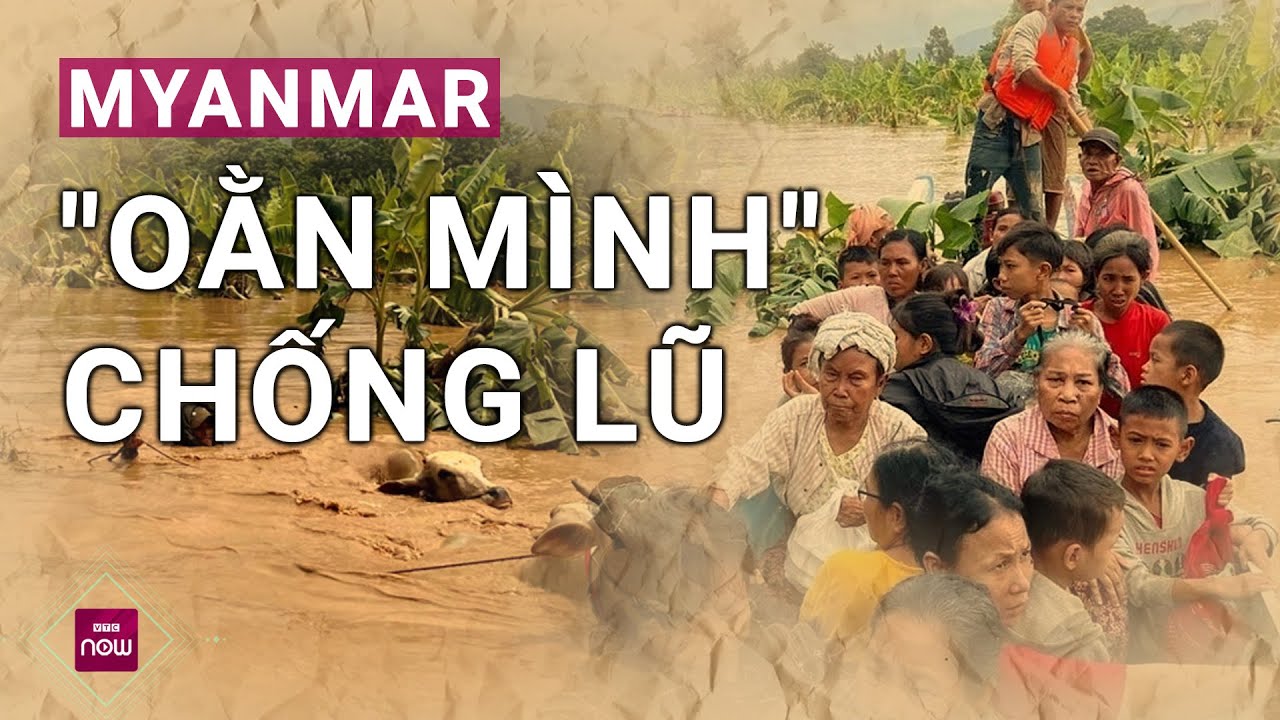 Lũ lụt khủng khiếp do bão Yagi, Myanmar kêu gọi quốc tế viện trợ | VTC Now