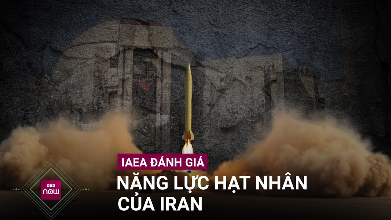 IAEA đưa ra đánh giá mới về năng lực hạt nhân của Iran, Mỹ có động thái gây chú ý  | VTC Now