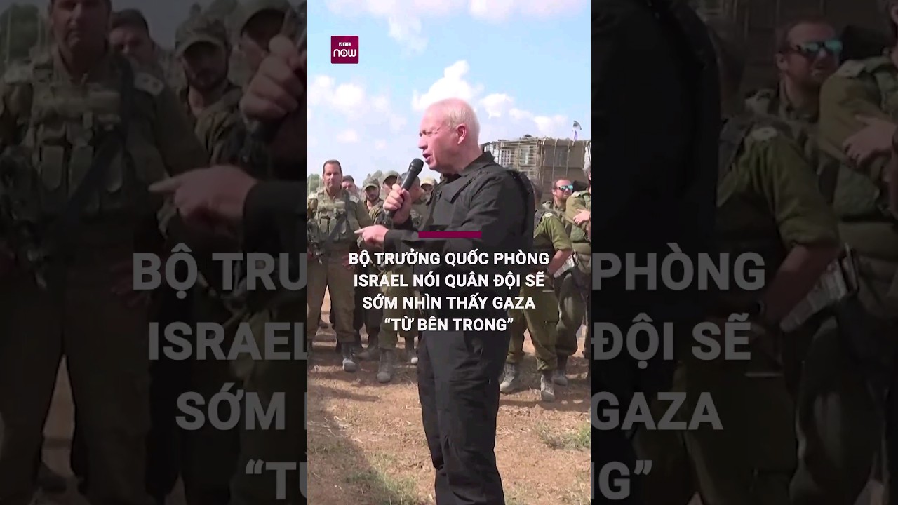 Bộ trưởng Quốc phòng Israel nói quân đội sẽ sớm nhìn thấy Gaza "từ bên trong" | VTC Now